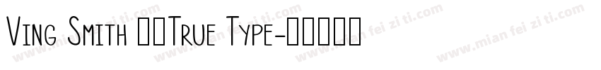 Ving Smith 常规True Type字体转换